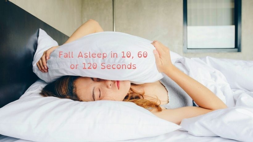 How to Fall Asleep in 10, 60 or 120 Seconds